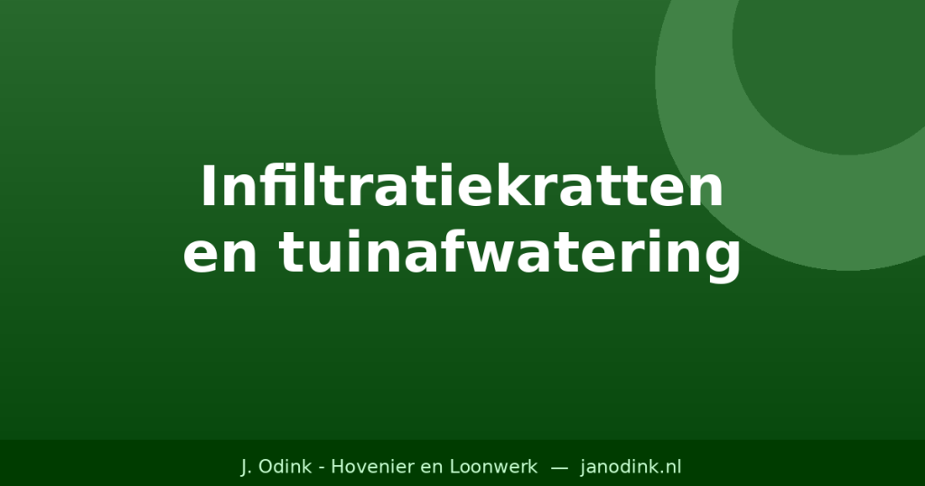 Optimaliseer Jouw Tuinafwatering: Infiltratiekratten en Lijngoten