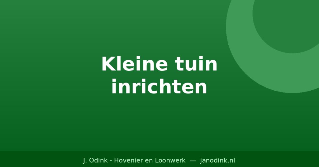 Kleine tuin inrichten: 10 slimme tips