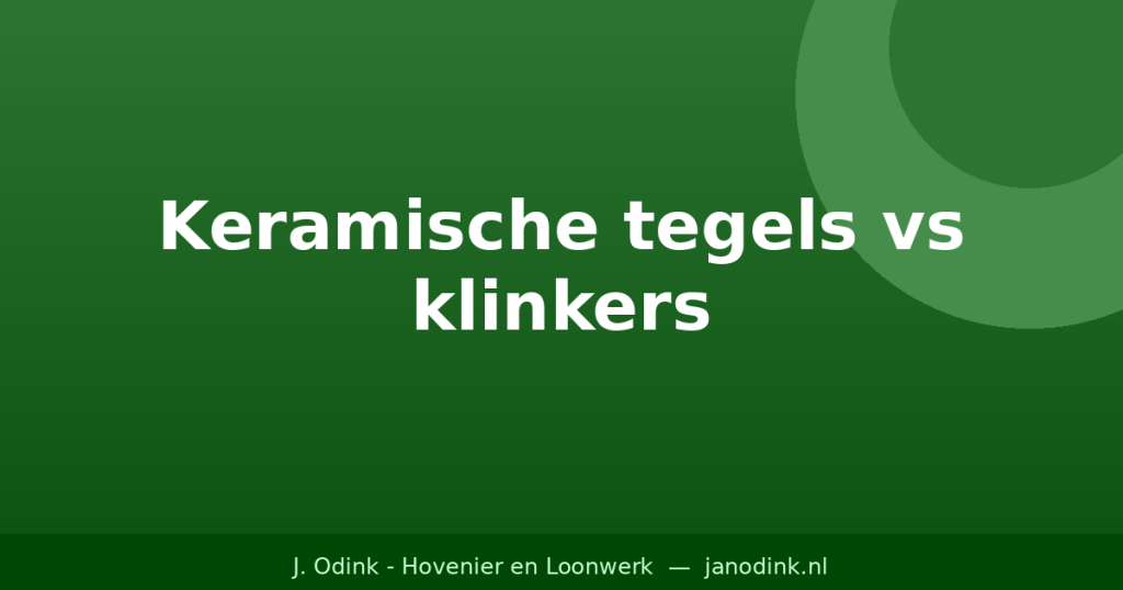 Keramische tegels vs gebakken klinkers: wat is het verschil?