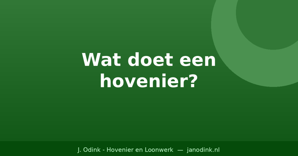 Wat doet een hovenier precies?
